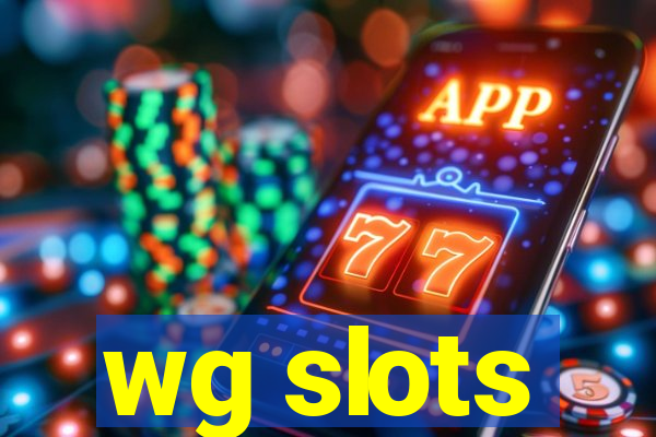 wg slots